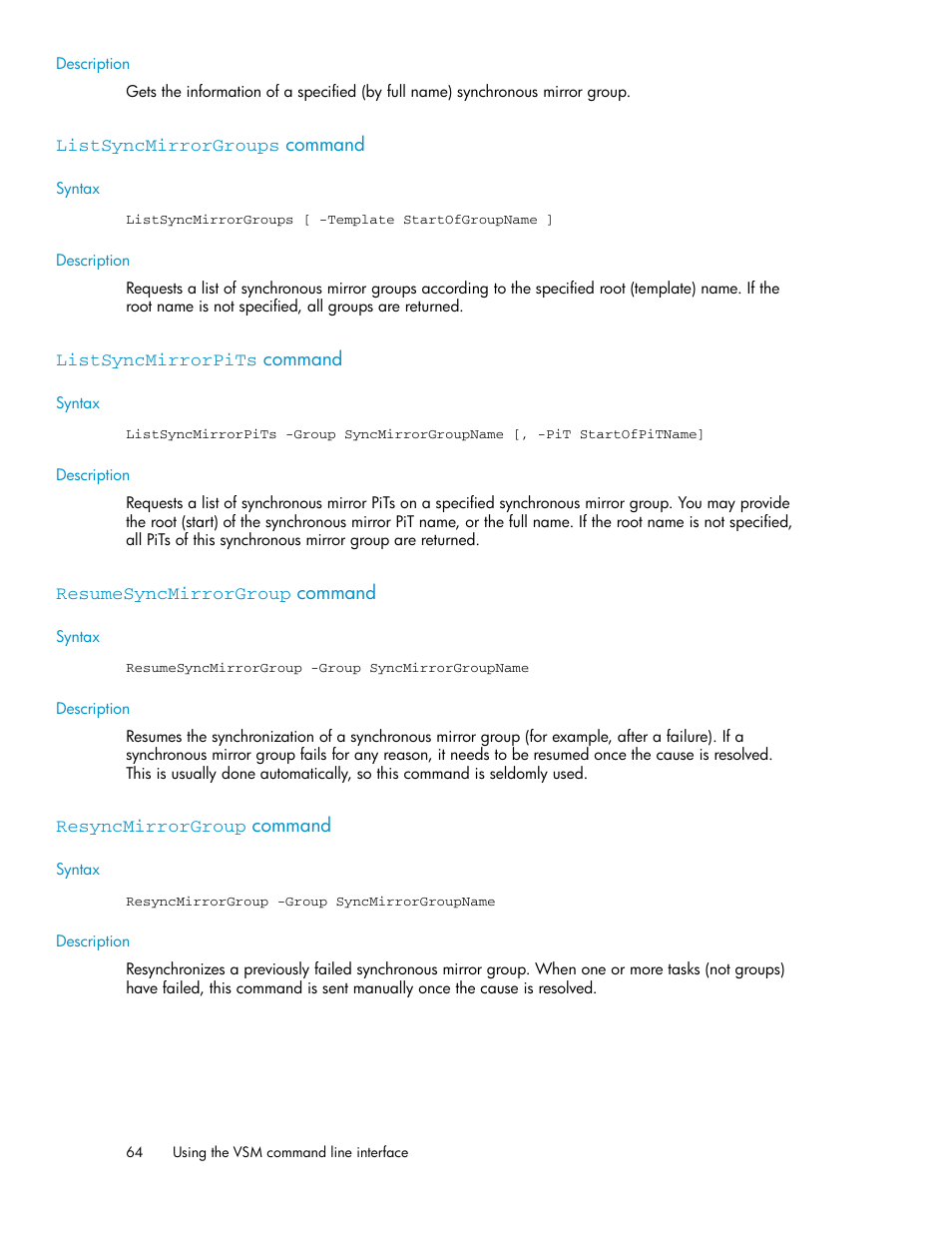 Listsyncmirrorgroups command, Listsyncmirrorpits command, Resumesyncmirrorgroup command | Resyncmirrorgroup command, 64 listsyncmirrorpits command, 64 resumesyncmirrorgroup command, 64 resyncmirrorgroup command | HP SAN Virtualization Services Platform User Manual | Page 64 / 90