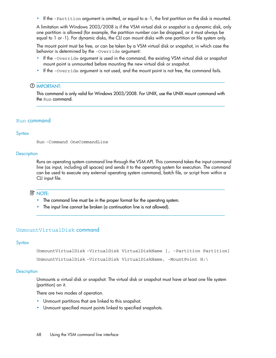 Run command, Unmountvirtualdisk command, 68 unmountvirtualdisk command | HP SAN Virtualization Services Platform User Manual | Page 68 / 90