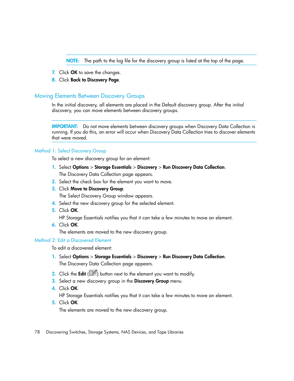 Moving elements between discovery groups, Method 1: select discovery group, Method 2: edit a discovered element | HP Storage Essentials Enterprise Edition Software User Manual | Page 116 / 798