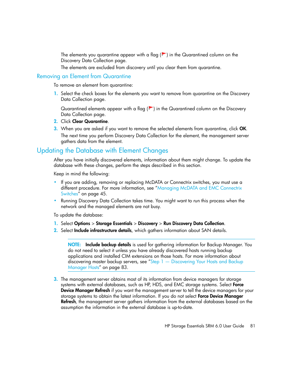 Removing an element from quarantine, Updating the database with element changes, Removing an | Element from quarantine | HP Storage Essentials Enterprise Edition Software User Manual | Page 119 / 798
