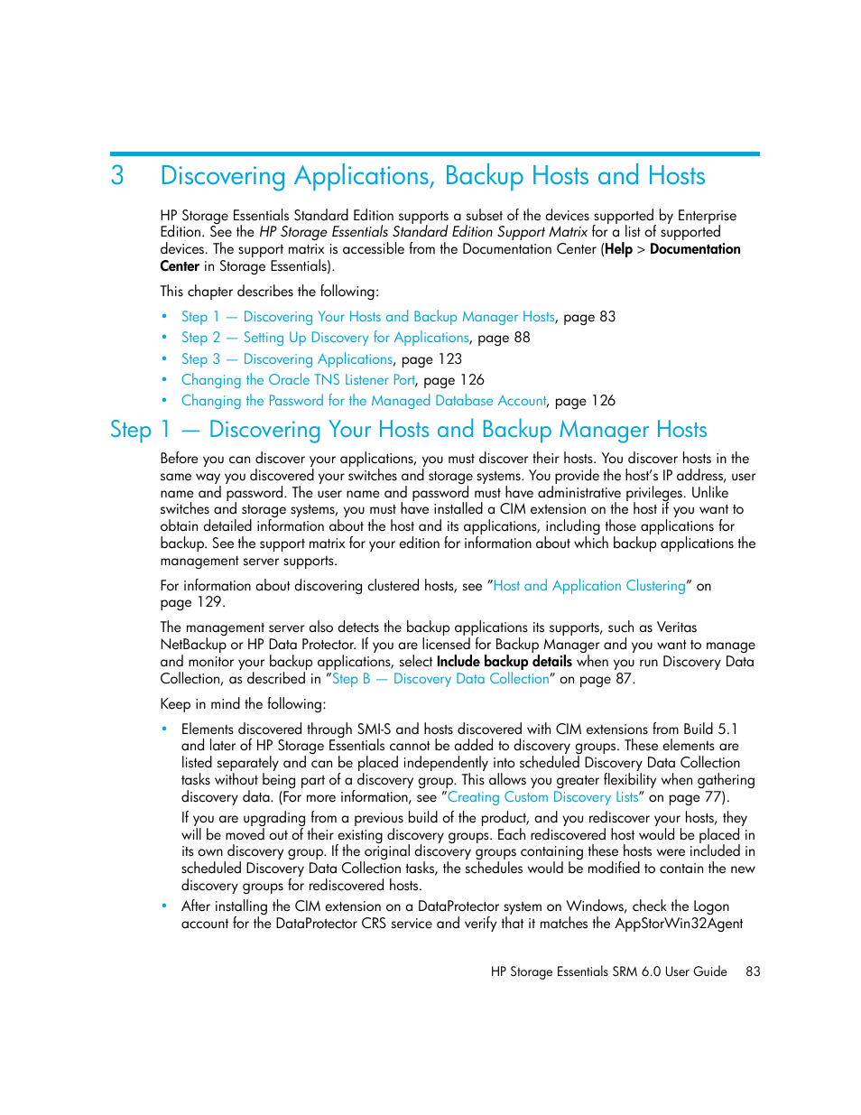 Discovering applications, backup hosts and hosts, 3 discovering applications, backup hosts and hosts, Discovering applications, backup hosts and | Hosts, Discovering, Applications, backup hosts and hosts, Step 1 — discovering your hosts and backup manager, Step 1 — discovering your hosts and backup, Manager hosts, 3discovering applications, backup hosts and hosts | HP Storage Essentials Enterprise Edition Software User Manual | Page 121 / 798