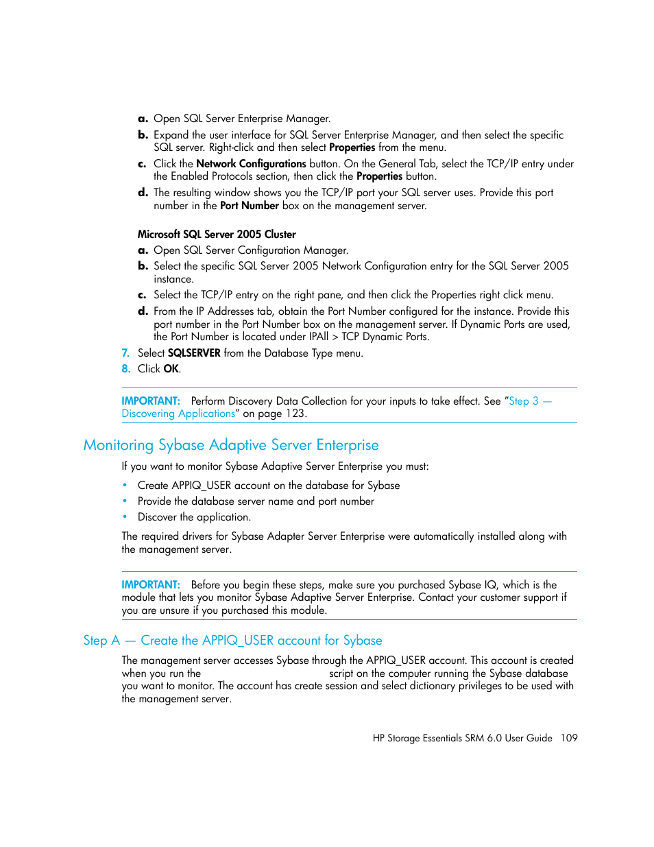 Monitoring sybase adaptive server enterprise, Step a - create the appiq_user account for sybase, Step a — create the appiq_user account for sybase | HP Storage Essentials Enterprise Edition Software User Manual | Page 147 / 798