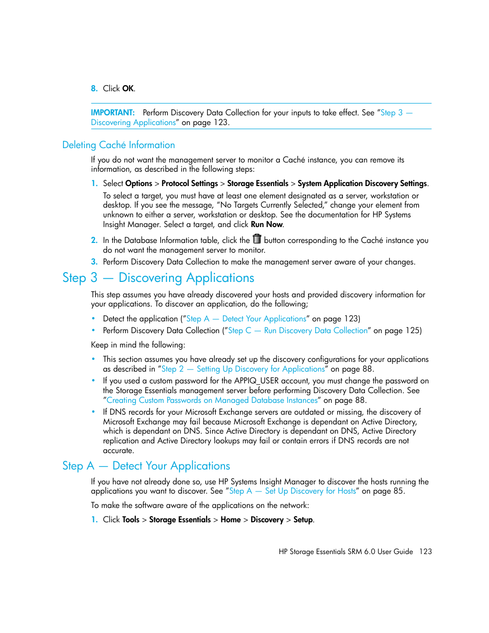 Deleting caché information, Step 3 - discovering applications, Step a - detect your applications | Step 3 — discovering applications, Step a — detect your applications, Step 3 — discovering, Applications, Step 3, Discovering applications | HP Storage Essentials Enterprise Edition Software User Manual | Page 161 / 798