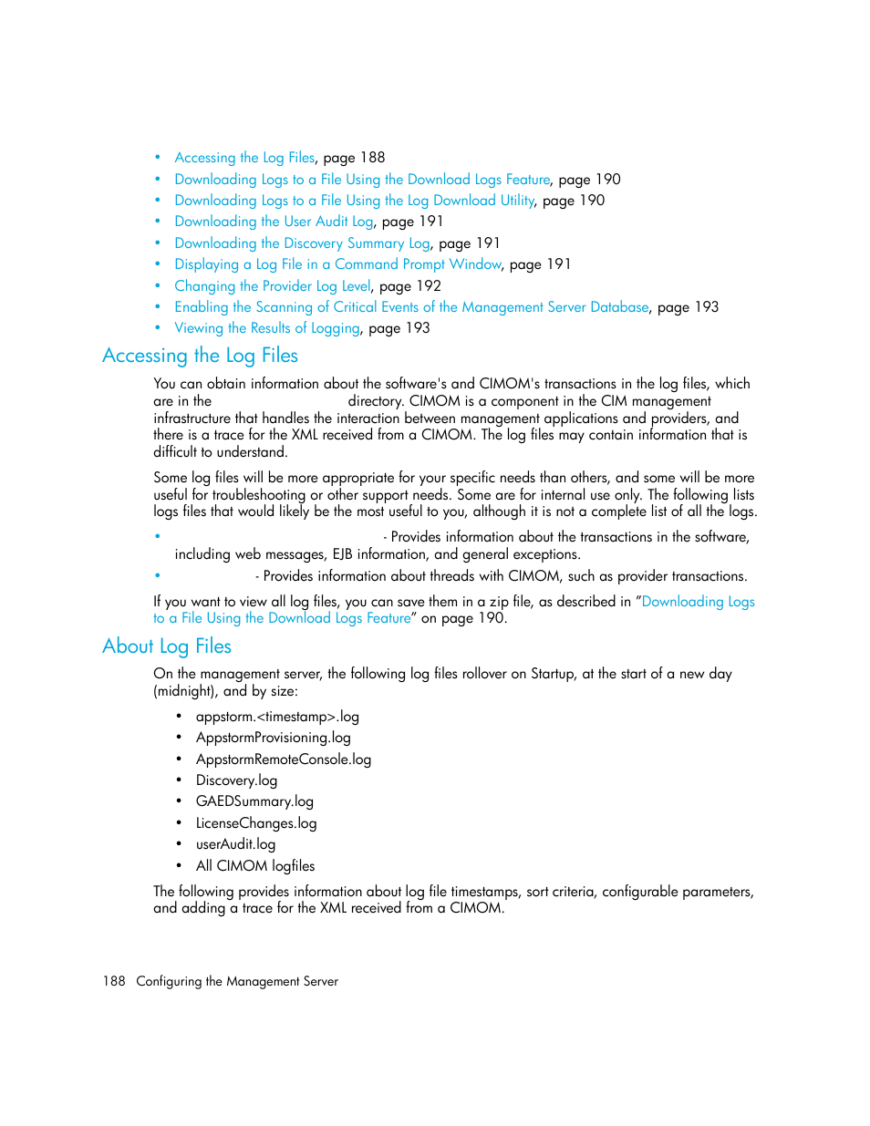 Accessing the log files, About log files | HP Storage Essentials Enterprise Edition Software User Manual | Page 226 / 798