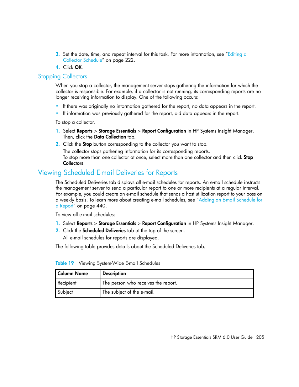 Stopping collectors, Viewing scheduled e-mail deliveries for reports, 19 viewing system-wide e-mail schedules | HP Storage Essentials Enterprise Edition Software User Manual | Page 243 / 798