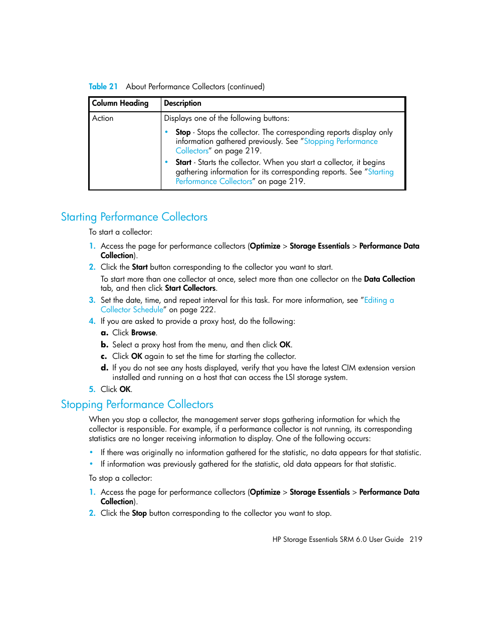 Starting performance collectors, Stopping performance collectors | HP Storage Essentials Enterprise Edition Software User Manual | Page 257 / 798