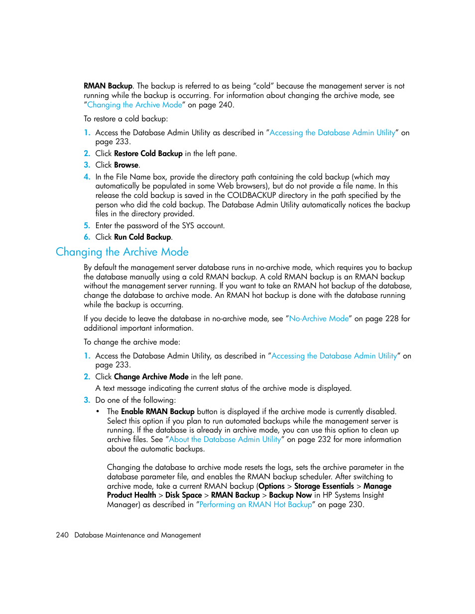 Changing the archive mode, Changing the, Archive mode | Bed in | HP Storage Essentials Enterprise Edition Software User Manual | Page 278 / 798