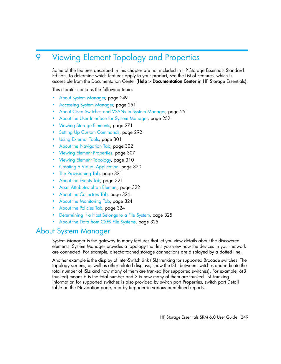 Viewing element topology and properties, About system manager, 9 viewing element topology and properties | Viewing element topology, And properties, Viewing element topology and, Properties, 9viewing element topology and properties | HP Storage Essentials Enterprise Edition Software User Manual | Page 287 / 798