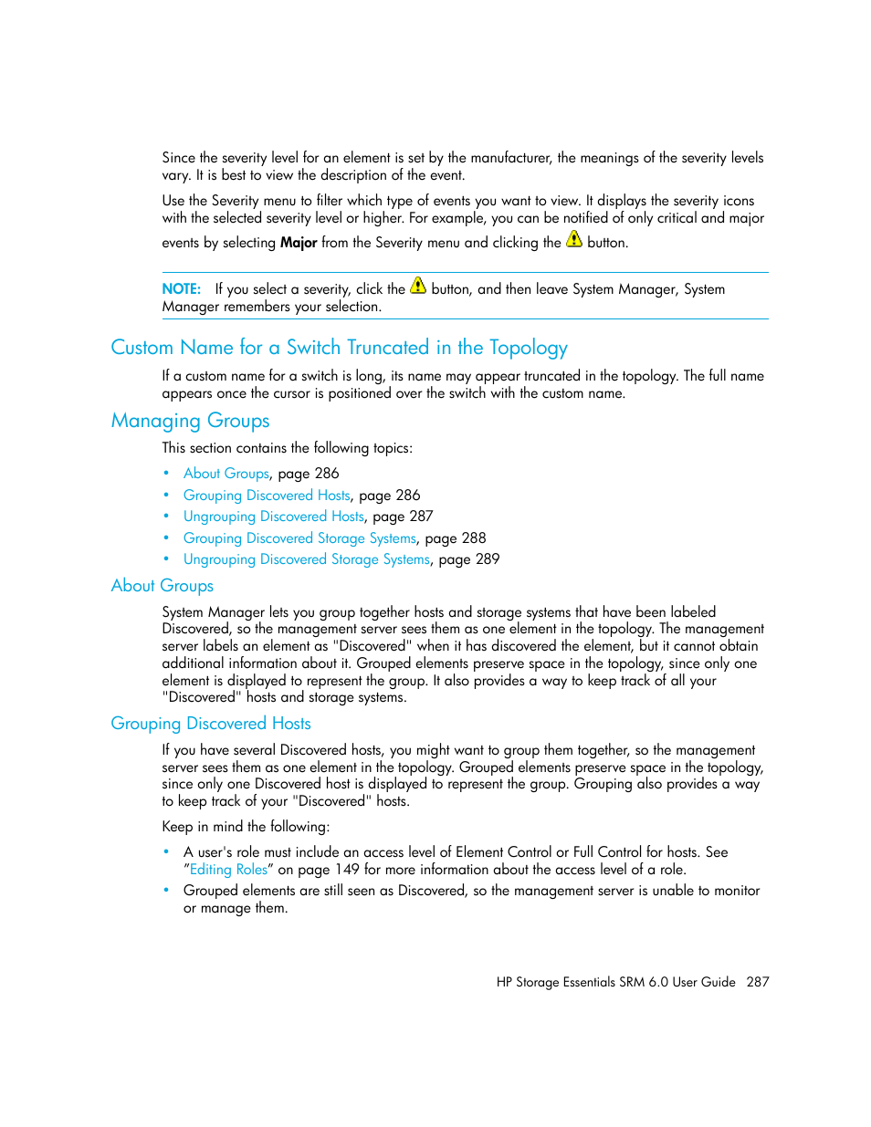 Custom name for a switch truncated in the topology, Managing groups, About groups | Grouping discovered hosts | HP Storage Essentials Enterprise Edition Software User Manual | Page 325 / 798