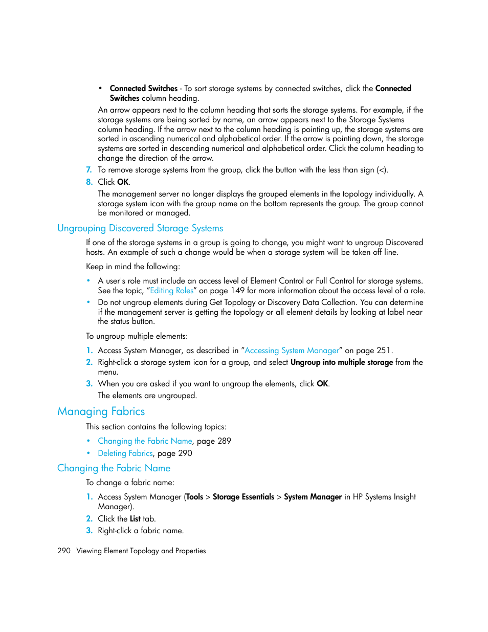 Ungrouping discovered storage systems, Managing fabrics, Changing the fabric name | HP Storage Essentials Enterprise Edition Software User Manual | Page 328 / 798