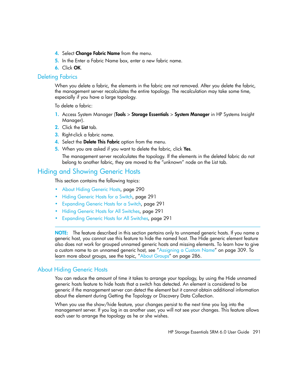 Deleting fabrics, Hiding and showing generic hosts, About hiding generic hosts | HP Storage Essentials Enterprise Edition Software User Manual | Page 329 / 798