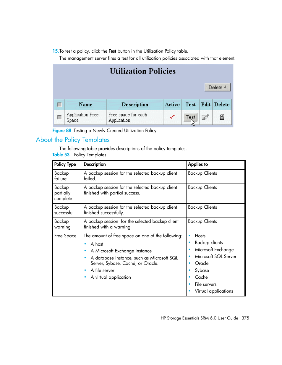 About the policy templates, 88 testing a newly created utilization policy, 53 policy templates | Table 53 | HP Storage Essentials Enterprise Edition Software User Manual | Page 413 / 798