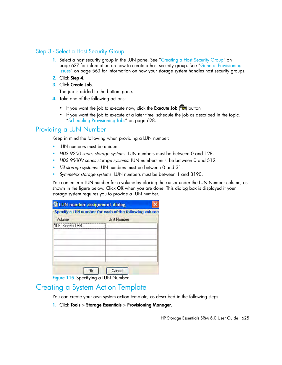 Step 3 - select a host security group, Providing a lun number, Creating a system action template | 115 specifying a lun number, Creating a system action, Template | HP Storage Essentials Enterprise Edition Software User Manual | Page 663 / 798