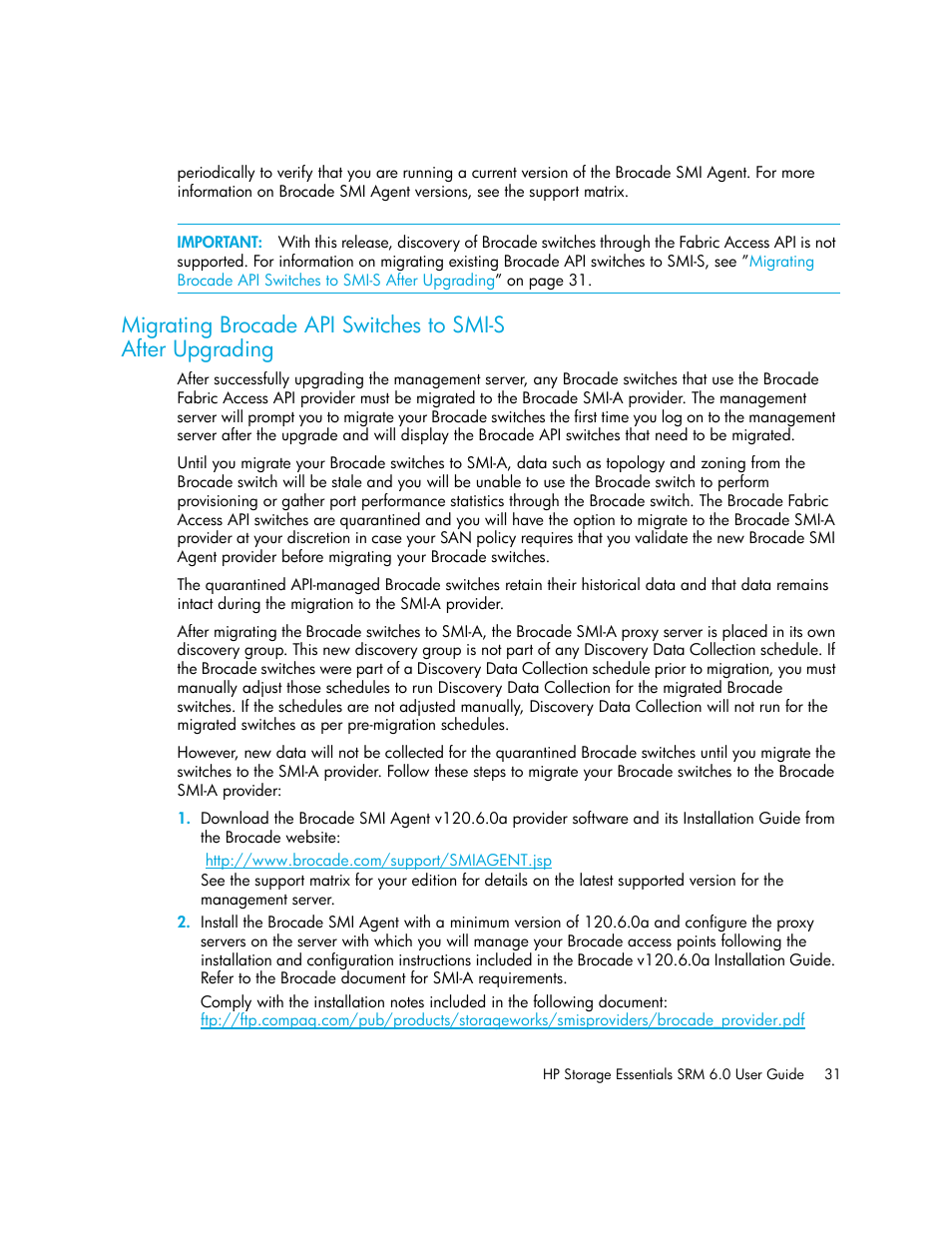 Migrating brocade api switches to smi-s, After upgrading | HP Storage Essentials Enterprise Edition Software User Manual | Page 69 / 798