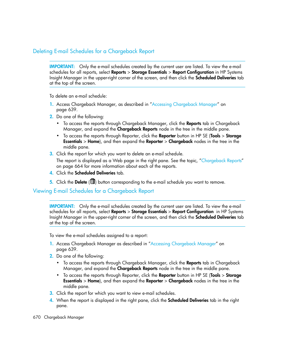 Deleting e-mail schedules for a chargeback report, Viewing e-mail schedules for a chargeback report | HP Storage Essentials Enterprise Edition Software User Manual | Page 708 / 798