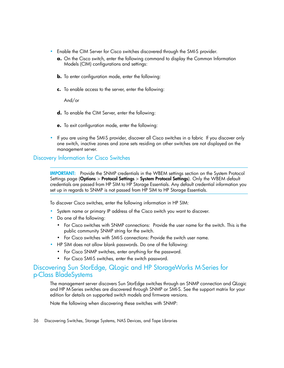 Discovery information for cisco switches, Discovering sun storedge, Qlogic and hp storageworks | M-series for p-class bladesystems | HP Storage Essentials Enterprise Edition Software User Manual | Page 74 / 798