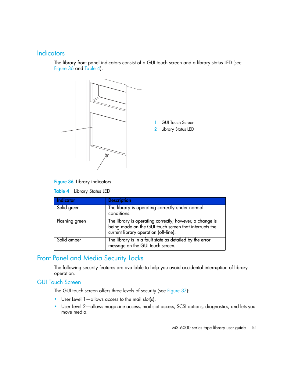 Indicators, Figure 36 library indicators, Table 4 library status led | Front panel and media security locks, Gui touch screen, 36 library indicators, 4 library status led | HP StorageWorks MSL6000 Tape Library User Manual | Page 51 / 182