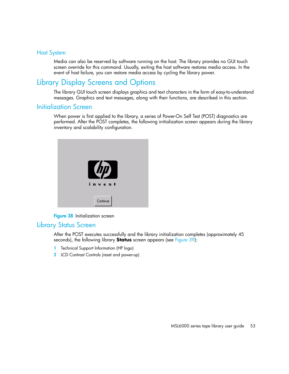 Host system, Library display screens and options, Initialization screen | Figure 38 initialization screen, Library status screen, 38 initialization screen | HP StorageWorks MSL6000 Tape Library User Manual | Page 53 / 182