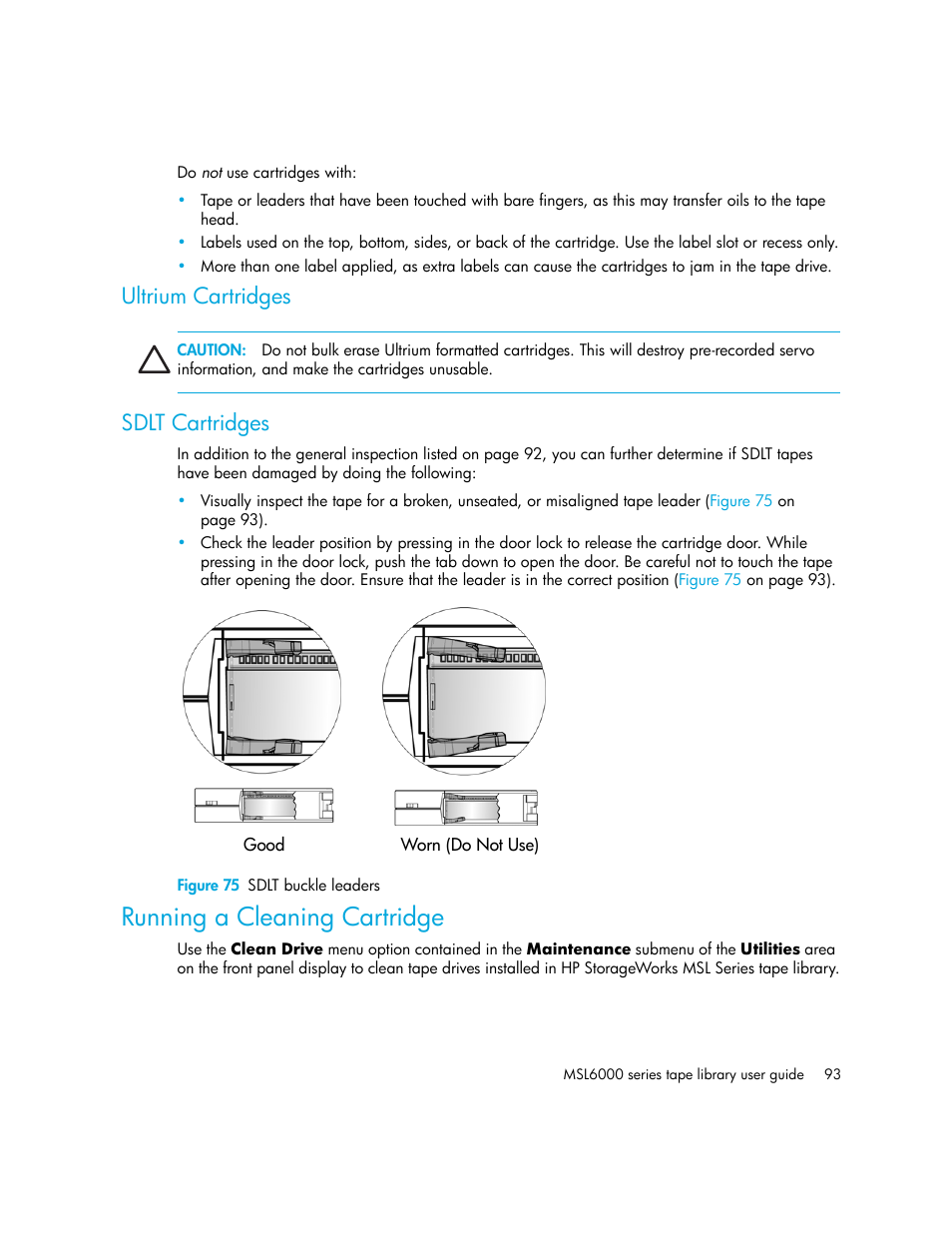 Ultrium cartridges, Sdlt cartridges, Figure 75 sdlt buckle leaders | Running a cleaning cartridge, 75 sdlt buckle leaders | HP StorageWorks MSL6000 Tape Library User Manual | Page 93 / 182