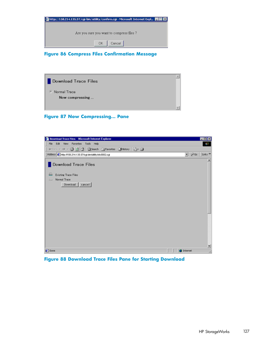 86 compress files conﬁrmation message, 87 now compressing… pane, 88 download trace files pane for starting download | Figure 86, Figure 87, Figure 88 | HP StorageWorks XP10000 Disk Array User Manual | Page 127 / 178