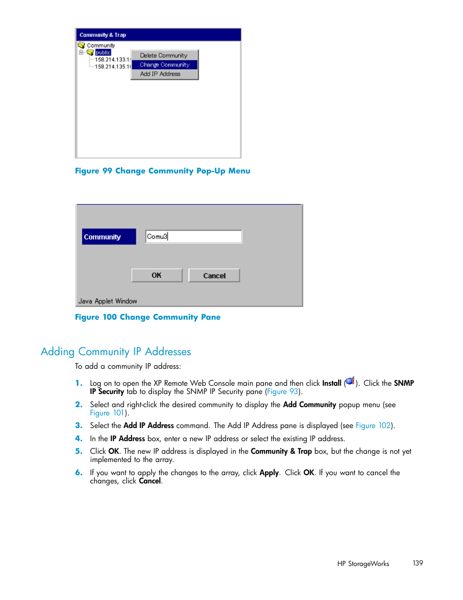 Adding community ip addresses, 99 change community pop-up menu, 100 change community pane | Figure 99, Figure 100 | HP StorageWorks XP10000 Disk Array User Manual | Page 139 / 178