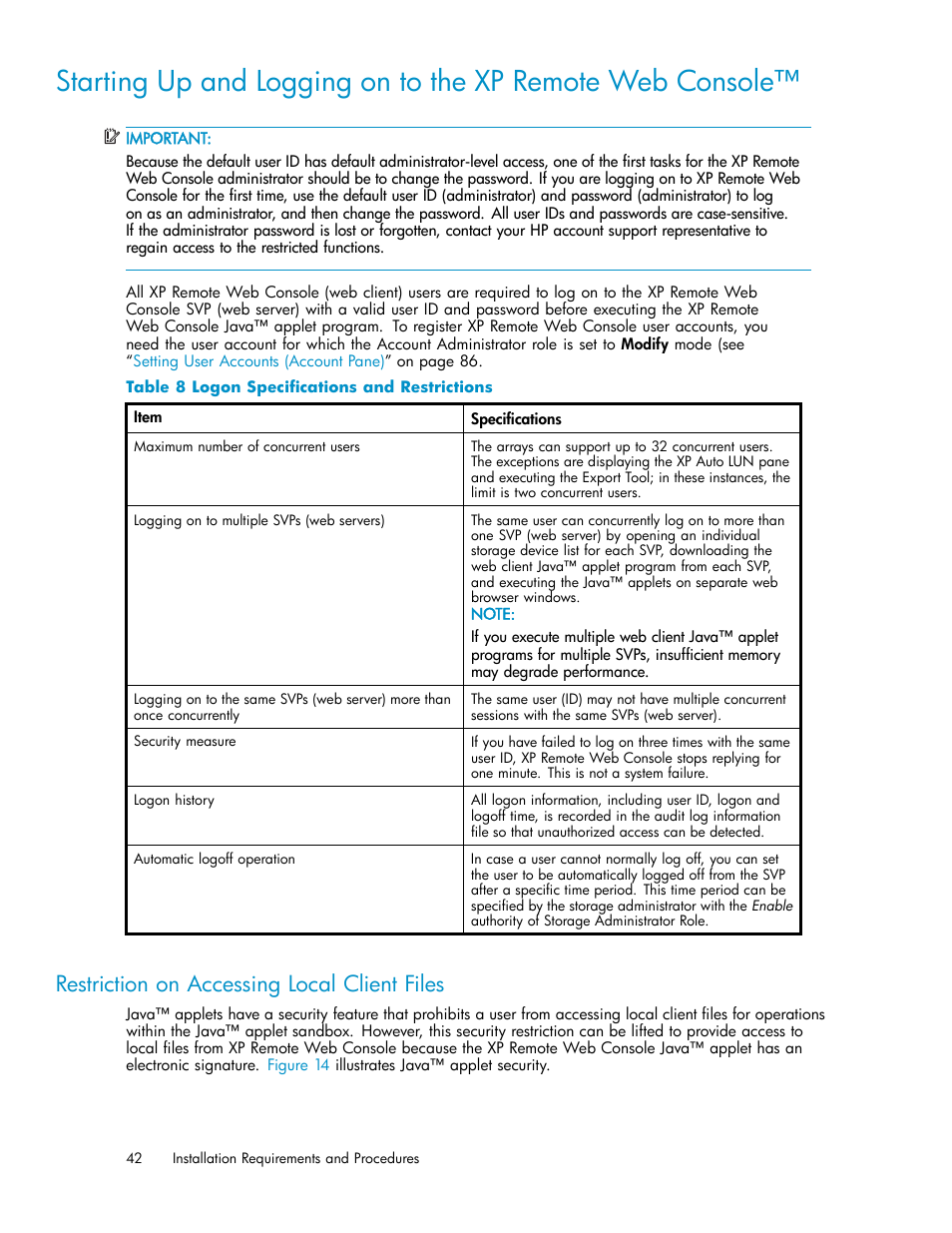 Starting up and logging on to the xp rem, Restrictiononaccessinglocal client files, Restriction on accessing local client files | Logon speciﬁcations and restrictions | HP StorageWorks XP10000 Disk Array User Manual | Page 42 / 178