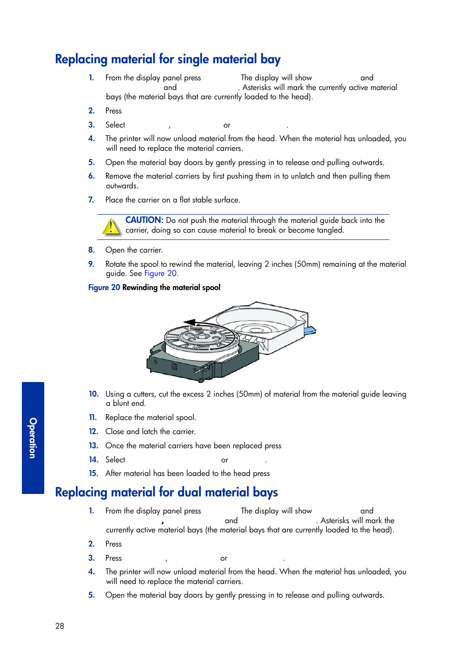 Replacing material for single material bay, Replacing material for dual material bays, Op era tio n | HP Designjet 3D Printer series User Manual | Page 32 / 75