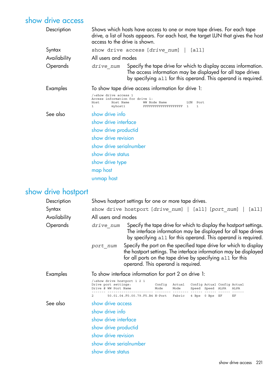 Show drive access, Show drive hostport, Show drive access show drive hostport | HP Command View for Tape Libraries Software User Manual | Page 221 / 276