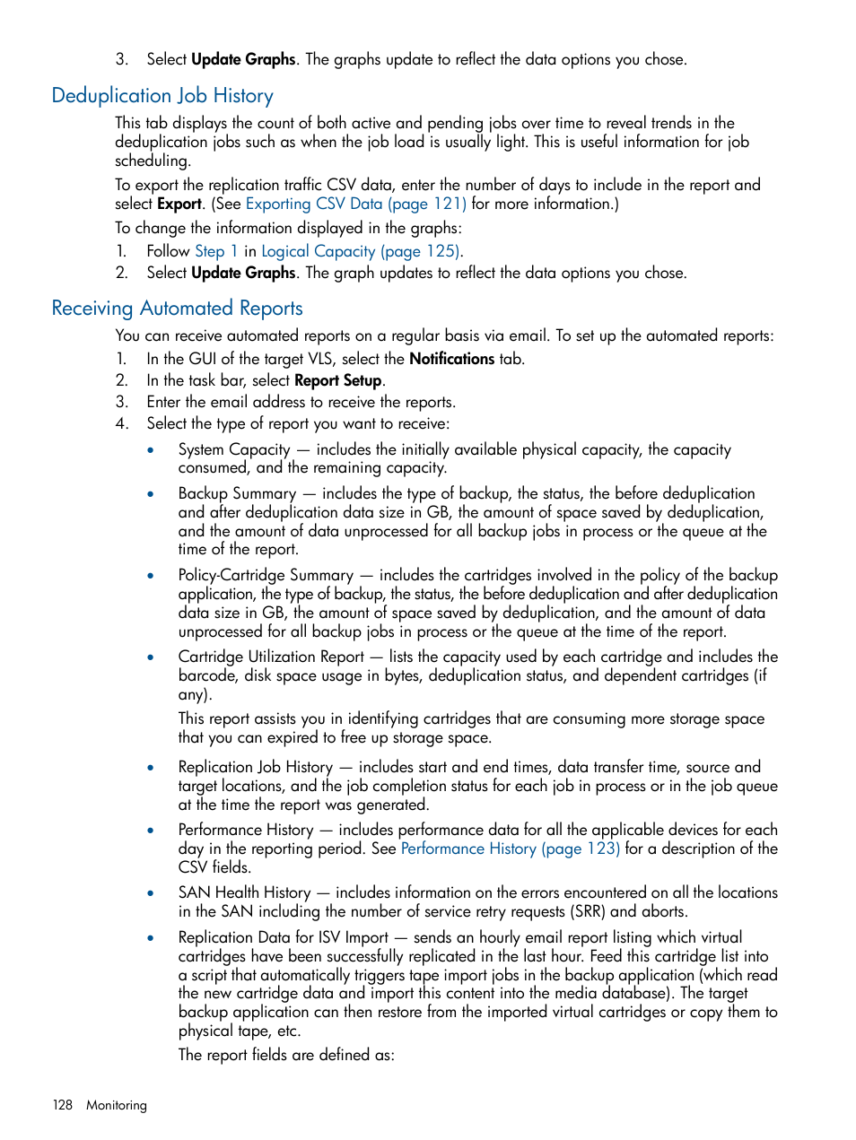 Deduplication job history, Receiving automated reports, Receiving automated | HP 12000 Virtual Library System EVA Gateway User Manual | Page 128 / 207