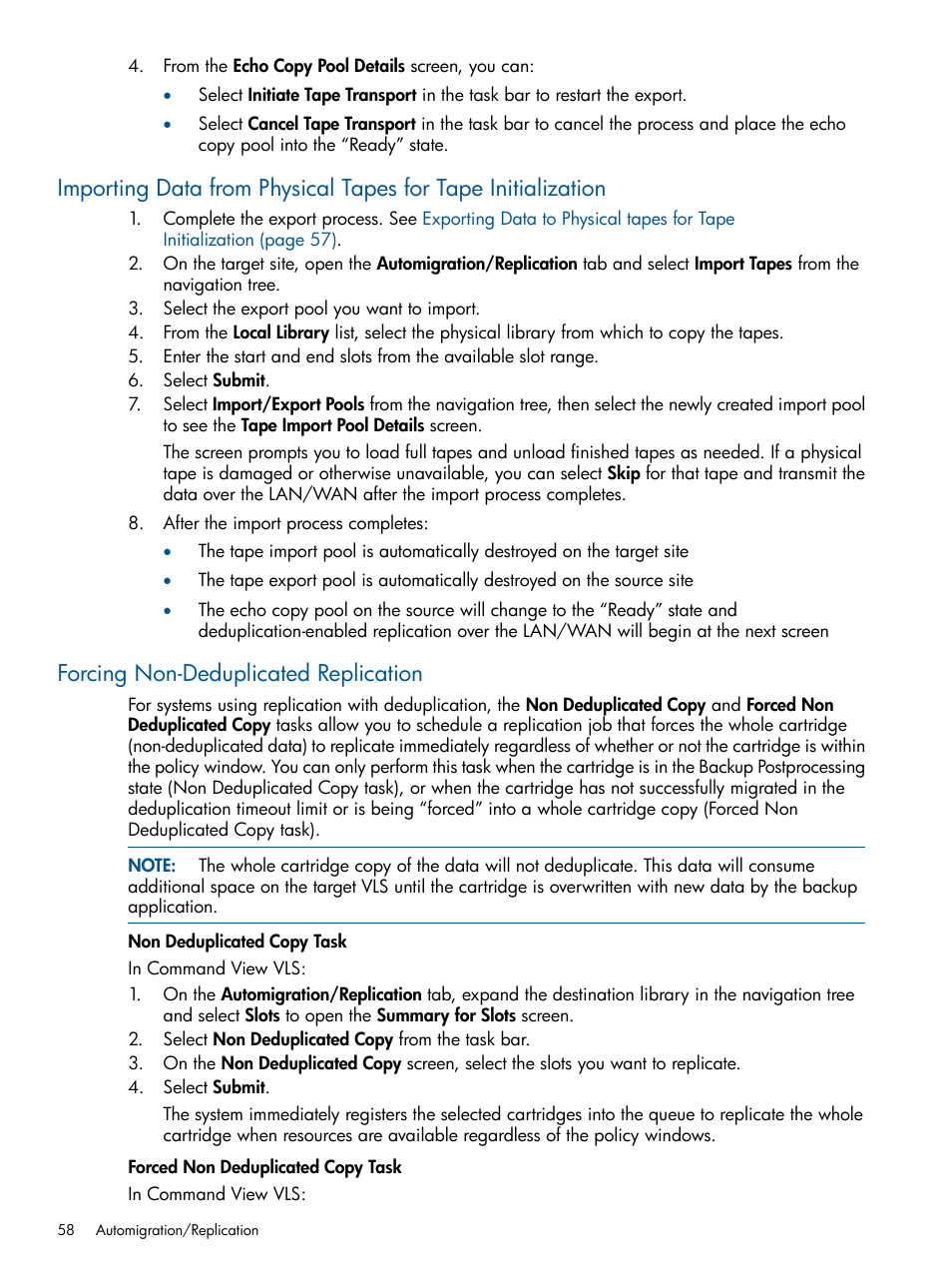 Forcing non-deduplicated replication, Importing data from physical tapes for tape | HP 12000 Virtual Library System EVA Gateway User Manual | Page 58 / 207