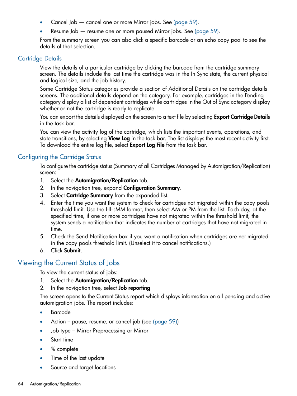 Cartridge details, Configuring the cartridge status, Viewing the current status of jobs | Cartridge details configuring the cartridge status | HP 12000 Virtual Library System EVA Gateway User Manual | Page 64 / 207