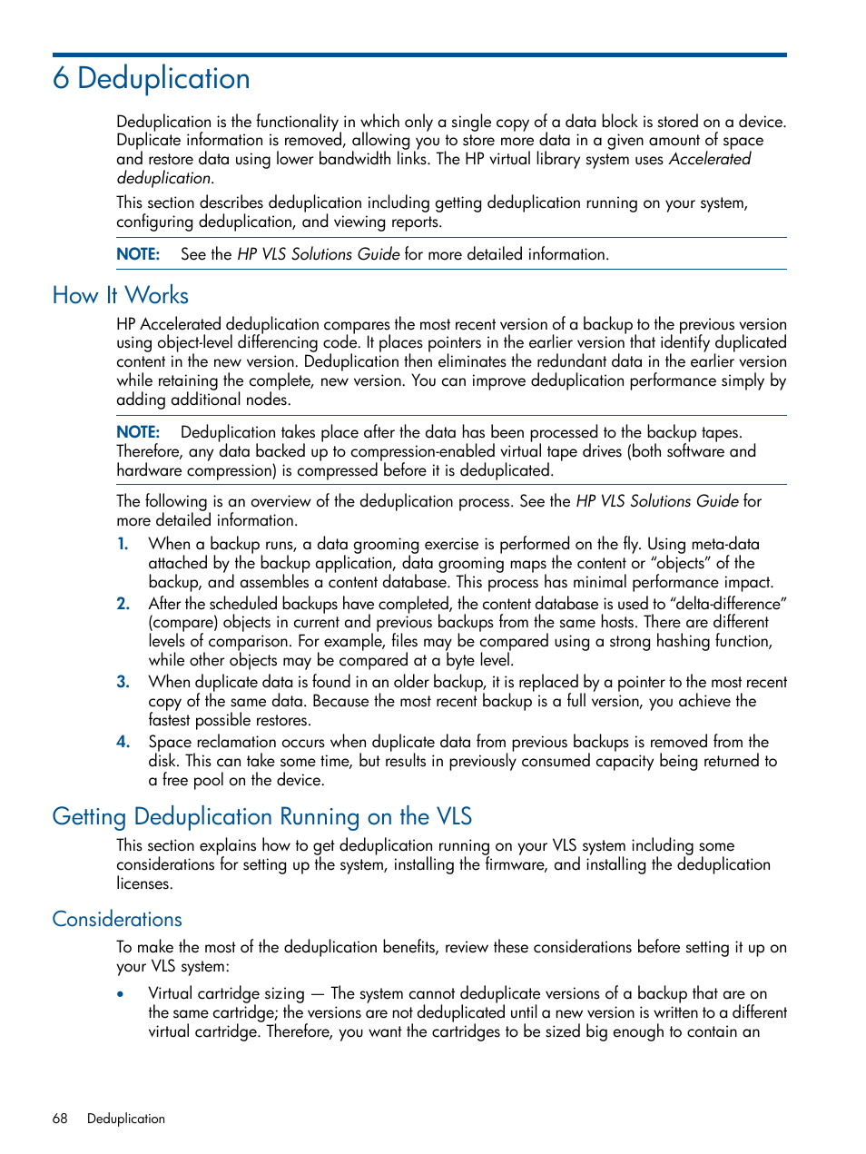 6 deduplication, How it works, Getting deduplication running on the vls | Considerations | HP 12000 Virtual Library System EVA Gateway User Manual | Page 68 / 207