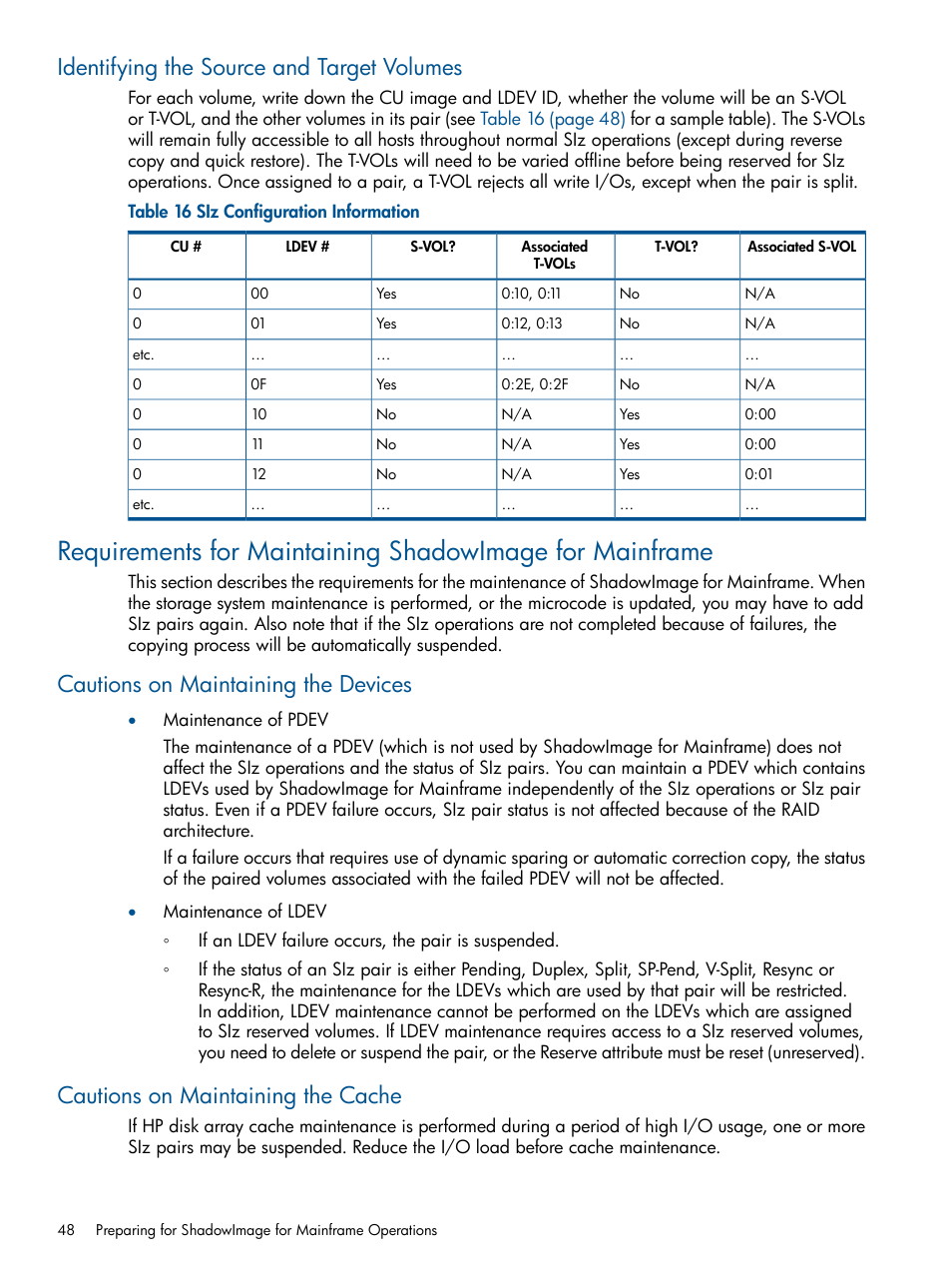 Identifying the source and target volumes, Cautions on maintaining the devices, Cautions on maintaining the cache | HP StorageWorks XP Remote Web Console Software User Manual | Page 48 / 114