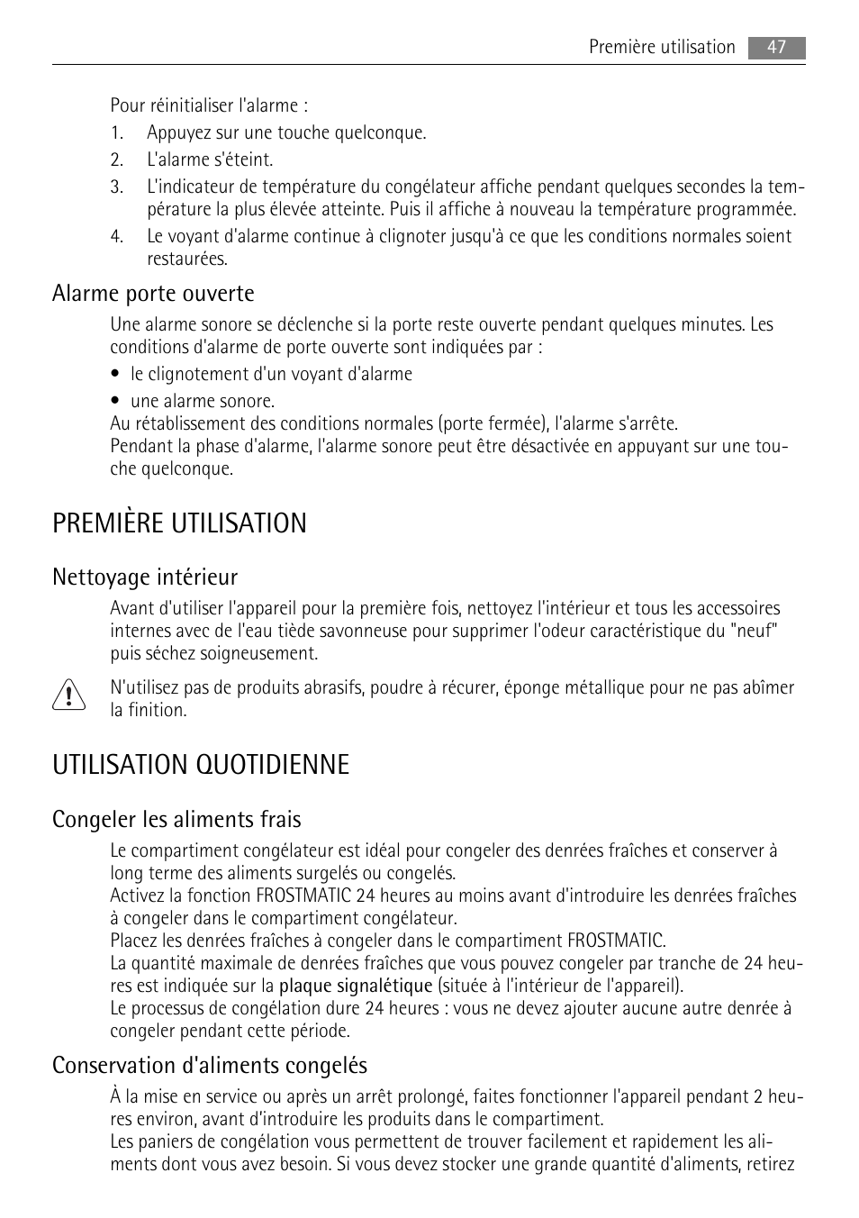 Première utilisation, Utilisation quotidienne, Alarme porte ouverte | Nettoyage intérieur, Congeler les aliments frais, Conservation d'aliments congelés | AEG A72010GNW0 User Manual | Page 47 / 80