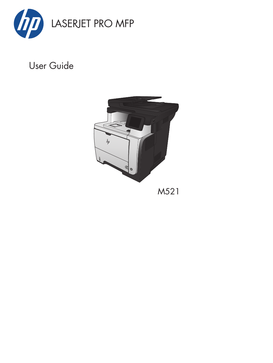 HP LaserJet Pro M521 Multifunction Printer series User Manual | 256 pages