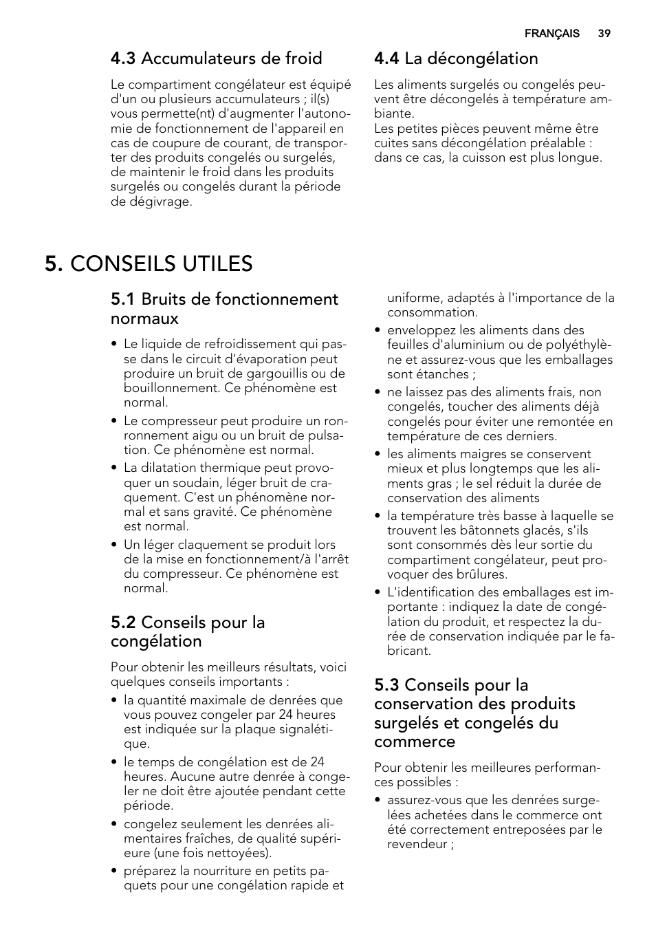 Conseils utiles, 3 accumulateurs de froid, 4 la décongélation | 1 bruits de fonctionnement normaux, 2 conseils pour la congélation | AEG A71109TSW0 User Manual | Page 39 / 68