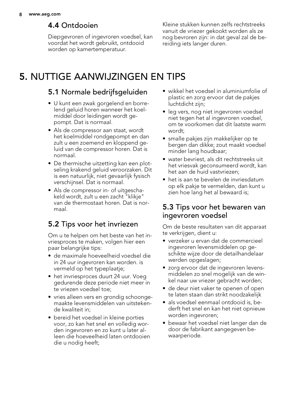 Nuttige aanwijzingen en tips, 4 ontdooien, 1 normale bedrijfsgeluiden | 2 tips voor het invriezen, 3 tips voor het bewaren van ingevroren voedsel | AEG A71109TSW0 User Manual | Page 8 / 68