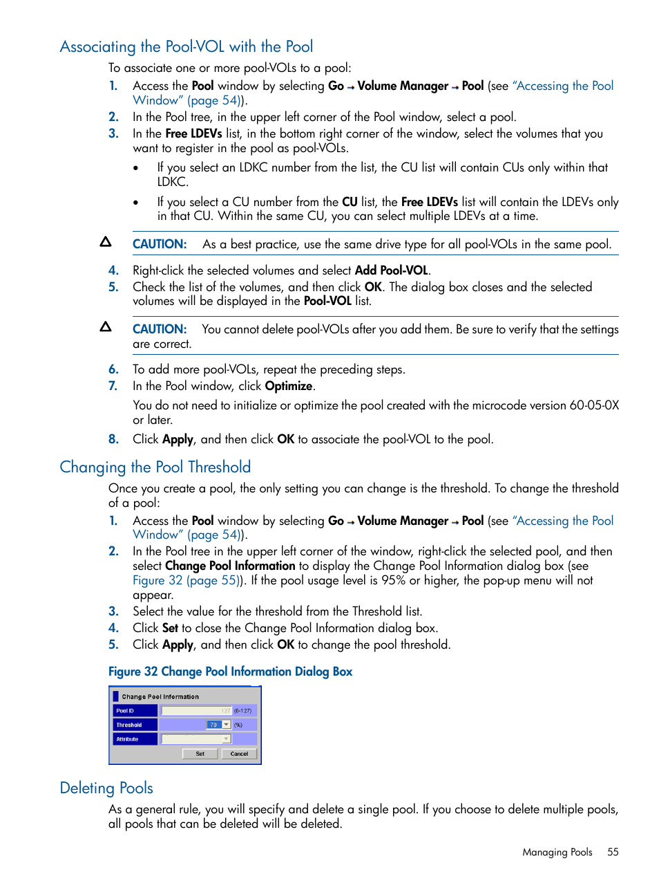 Associating the pool-vol with the pool, Changing the pool threshold, Deleting pools | Change pool | HP StorageWorks XP Remote Web Console Software User Manual | Page 55 / 87