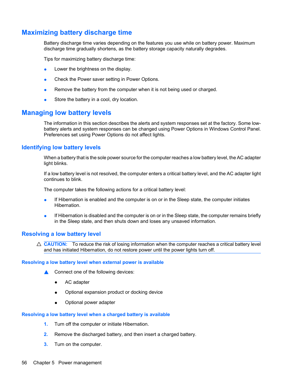 Maximizing battery discharge time, Managing low battery levels, Identifying low battery levels | Resolving a low battery level | HP Compaq Presario CQ62-225NR Notebook PC User Manual | Page 66 / 126