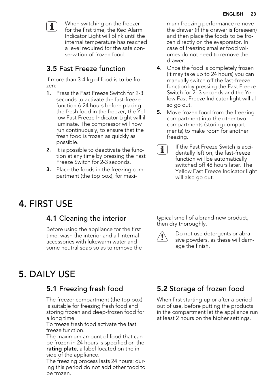 First use, Daily use, 5 fast freeze function | 1 cleaning the interior, 1 freezing fresh food, 2 storage of frozen food | AEG A71100TSW0 User Manual | Page 23 / 68