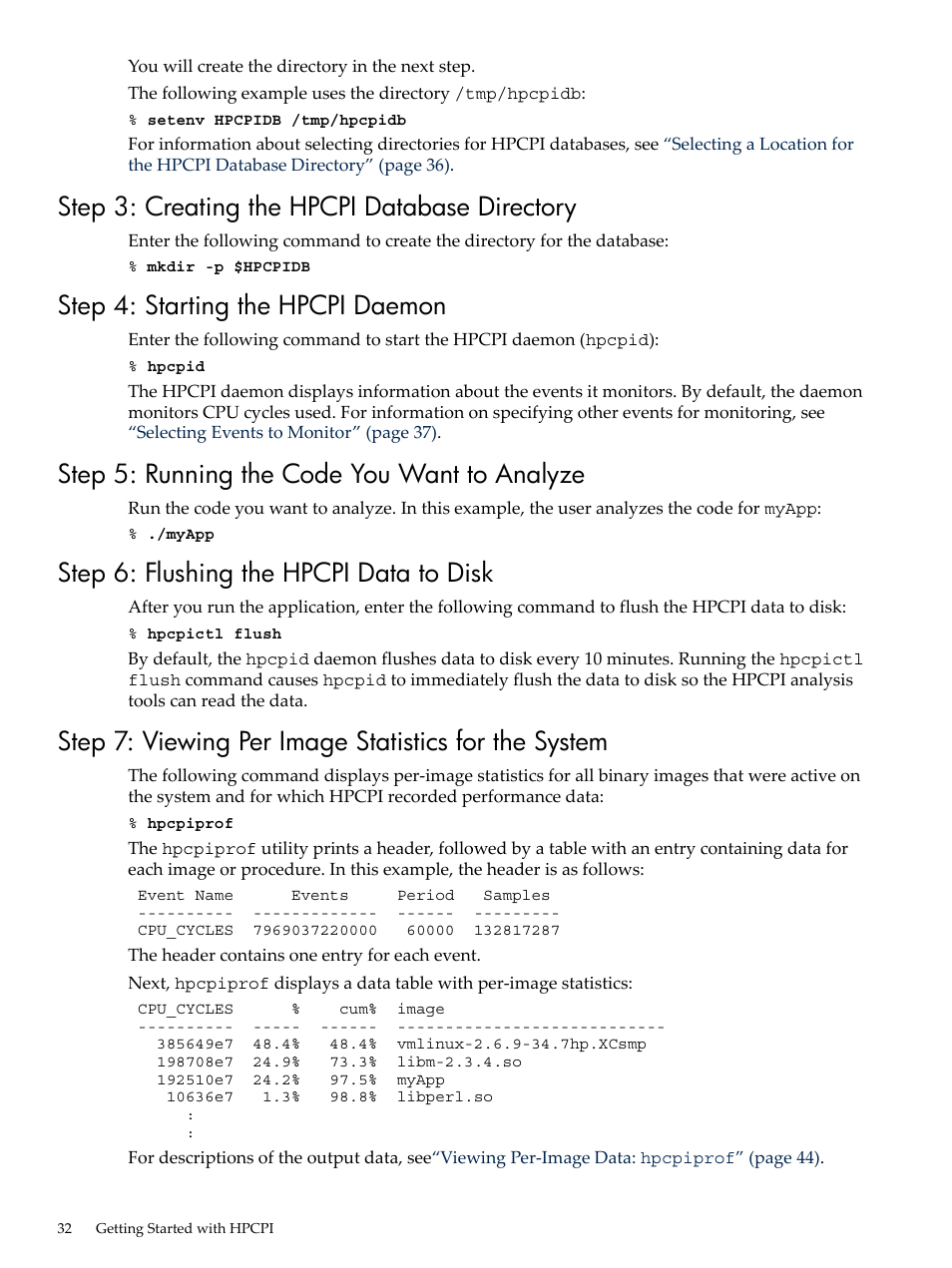 Step 3: creating the hpcpi database directory, Step 4: starting the hpcpi daemon, Step 5: running the code you want to analyze | Step 6: flushing the hpcpi data to disk | HP XC System 3.x Software User Manual | Page 32 / 131