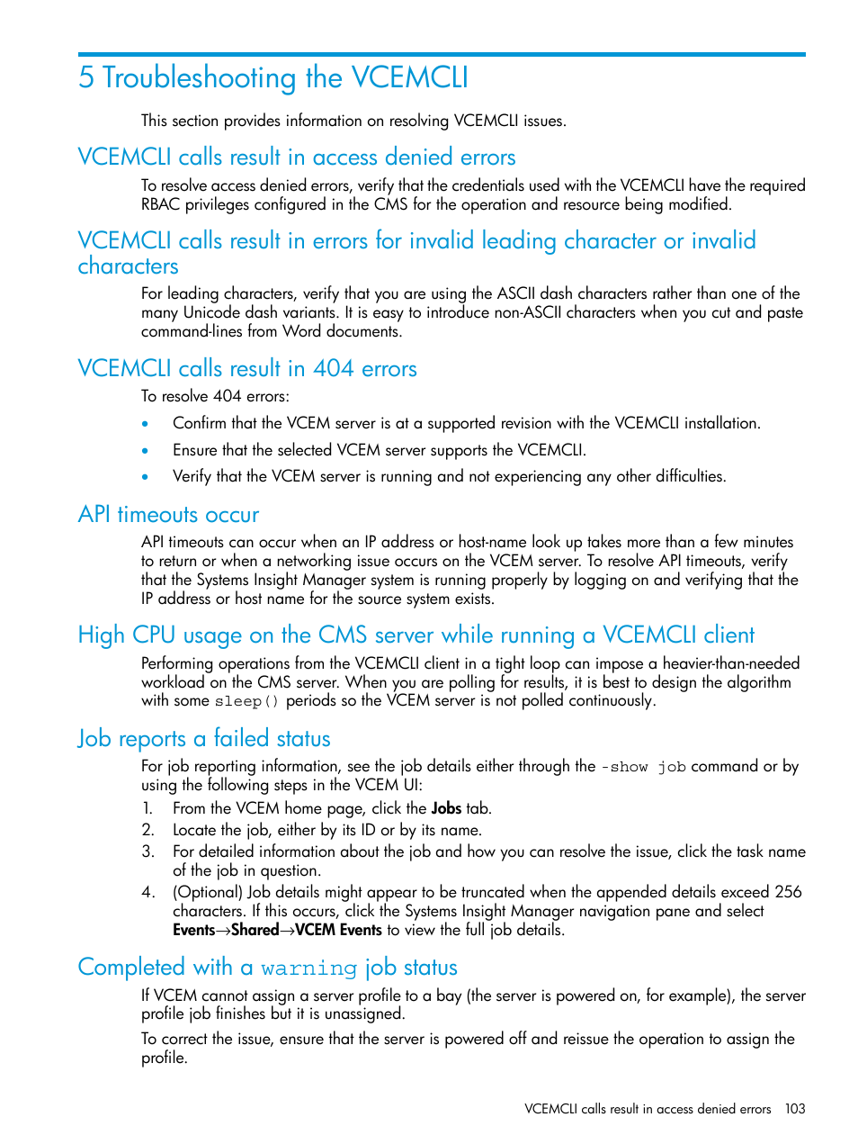 5 troubleshooting the vcemcli, Vcemcli calls result in access denied errors, Vcemcli calls result in 404 errors | Api timeouts occur, Job reports a failed status, Completed with a warning job status | HP Virtual Connect Enterprise Manager Software User Manual | Page 103 / 113