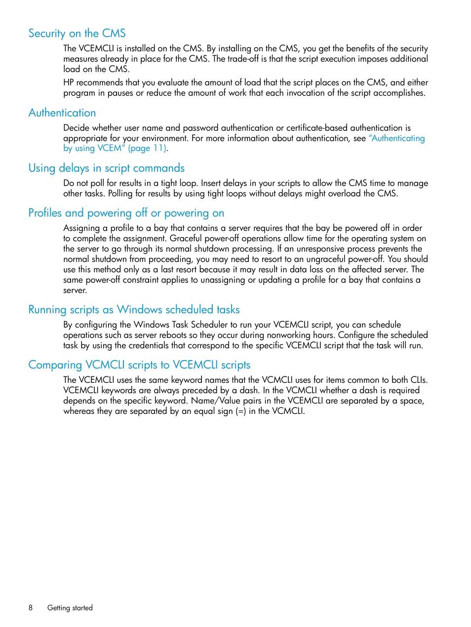 Security on the cms, Authentication, Using delays in script commands | Profiles and powering off or powering on, Running scripts as windows scheduled tasks, Comparing vcmcli scripts to vcemcli scripts | HP Virtual Connect Enterprise Manager Software User Manual | Page 8 / 113