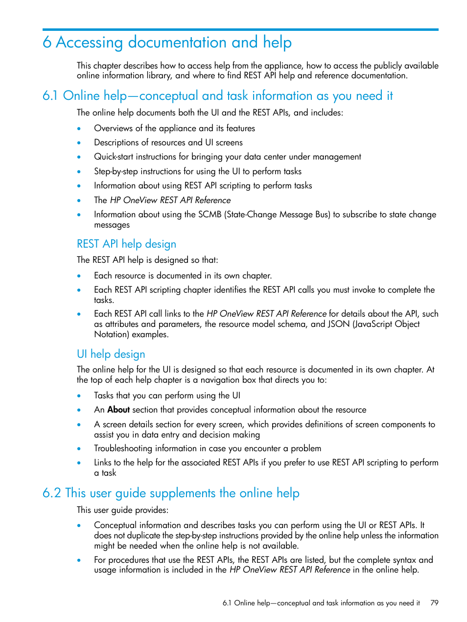 6 accessing documentation and help, 2 this user guide supplements the online help, Accessing | Rest api help design, Ui help design | HP OneView User Manual | Page 79 / 317