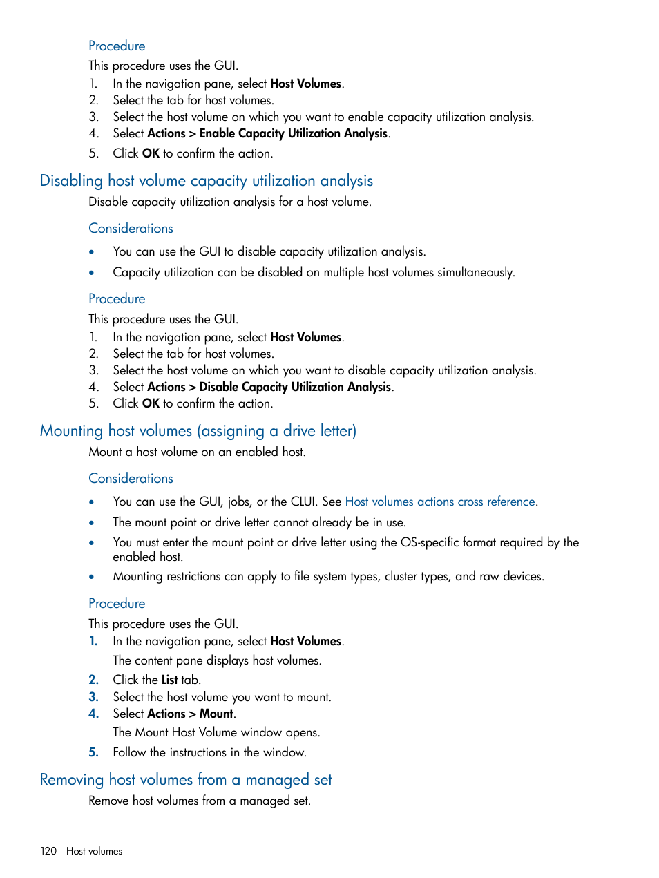 Mounting host volumes (assigning a drive letter), Removing host volumes from a managed set, Procedure | HP P6000 Continuous Access Software User Manual | Page 120 / 296