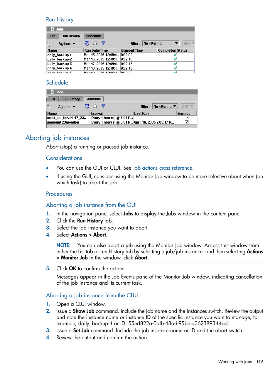 Aborting job instances, Procedure, Run history | Schedule | HP P6000 Continuous Access Software User Manual | Page 149 / 296