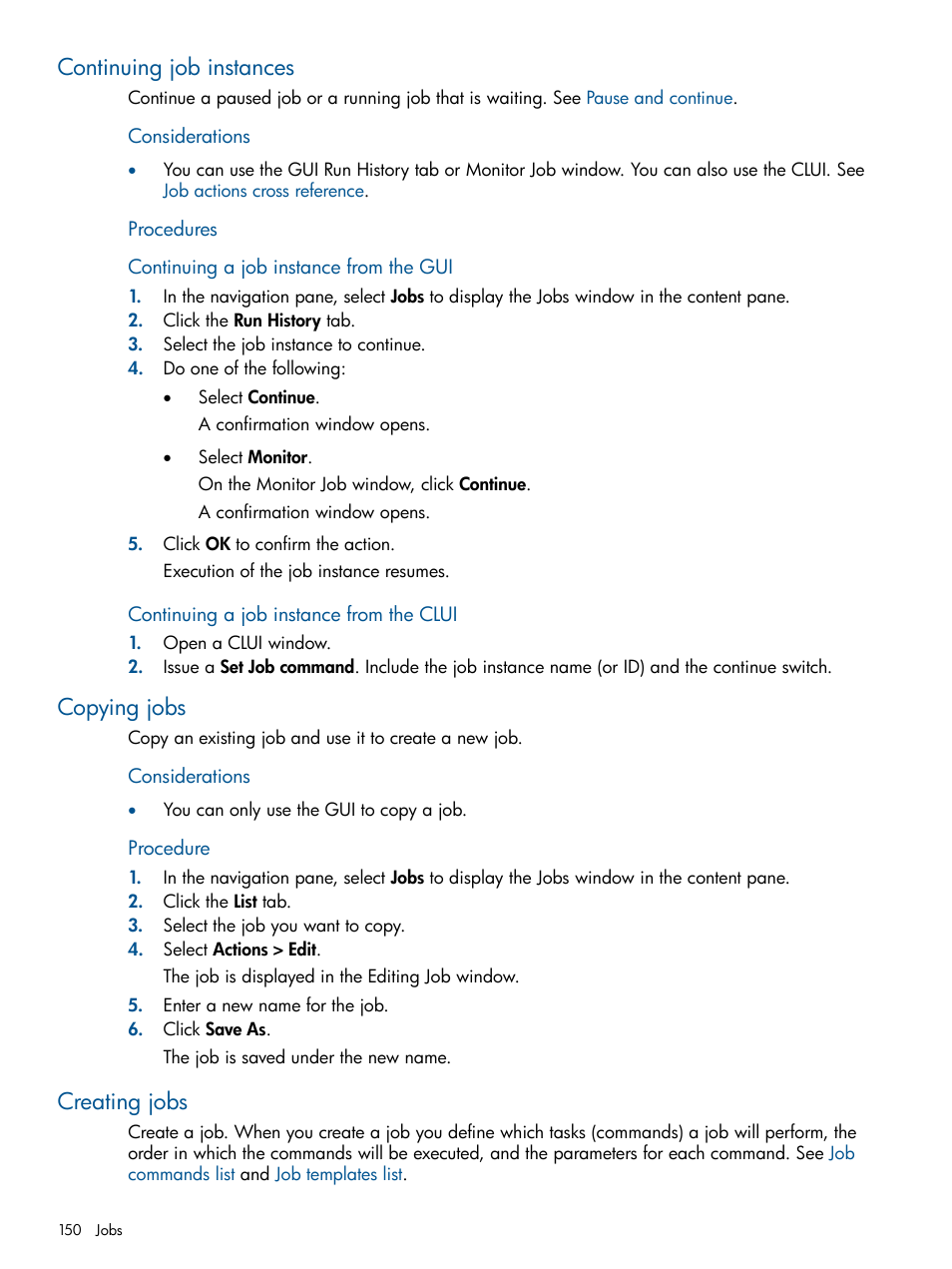 Continuing job instances, Copying jobs, Creating jobs | Procedure | HP P6000 Continuous Access Software User Manual | Page 150 / 296