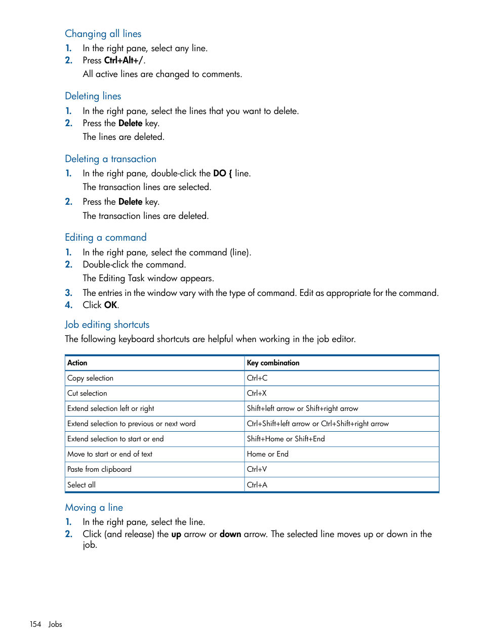 Job editing shortcuts, Moving a line, Deleting lines | Deleting a transaction, Editing a command | HP P6000 Continuous Access Software User Manual | Page 154 / 296