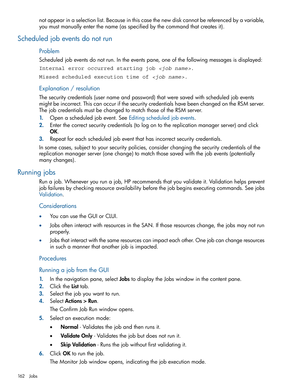 Scheduled job events do not run, Running jobs, Scheduled job events do not run running jobs | Procedure | HP P6000 Continuous Access Software User Manual | Page 162 / 296