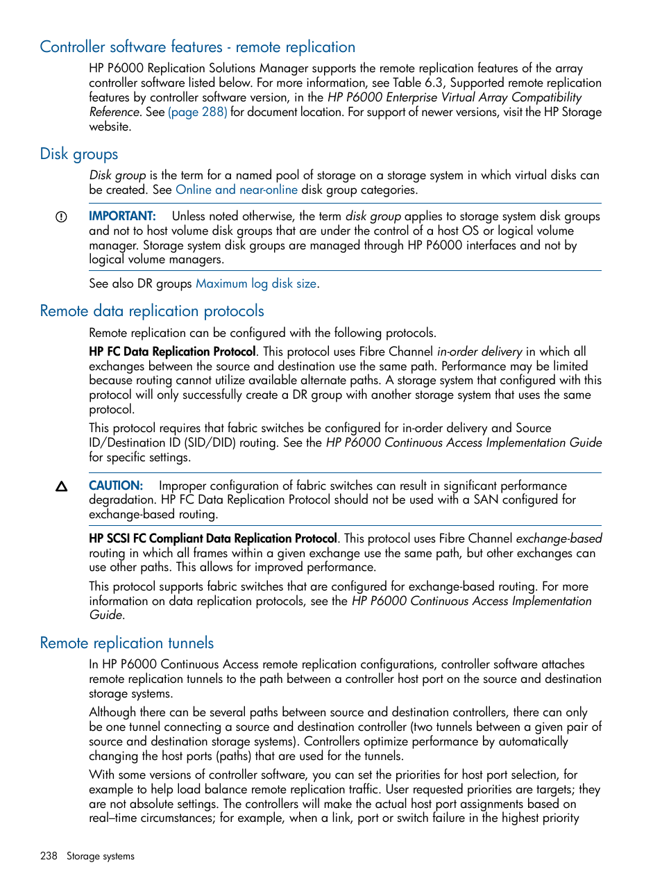 Controller software features - remote replication, Disk groups, Remote data replication protocols | Remote replication tunnels, Controller software features, Remote replication, Controller software features - remote, Replication, Controller software versions - remote replication, Online and near-online disk groups | HP P6000 Continuous Access Software User Manual | Page 238 / 296